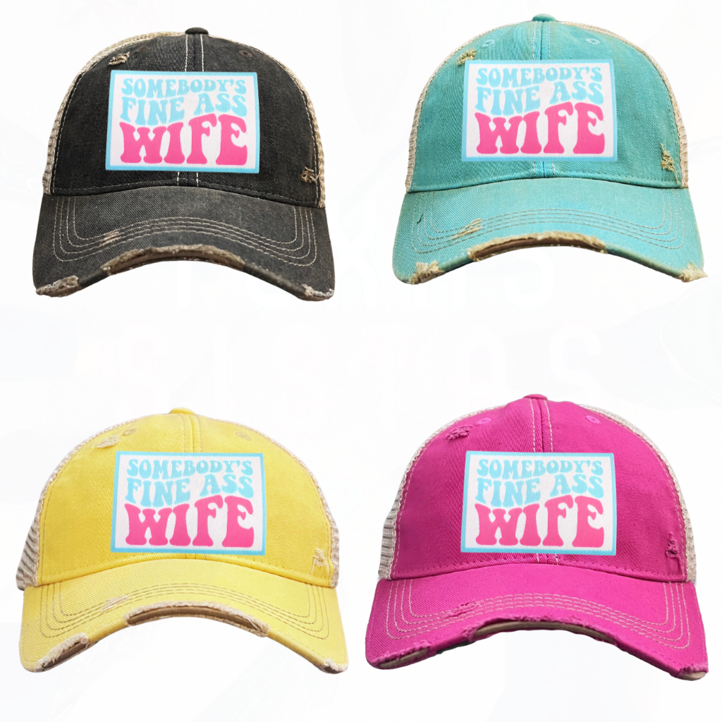 Somebody's Fine A Wife Trucker HAT