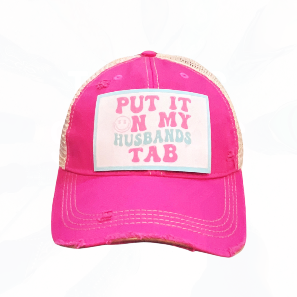 Put It On My Husband's Tab Trucker HAT