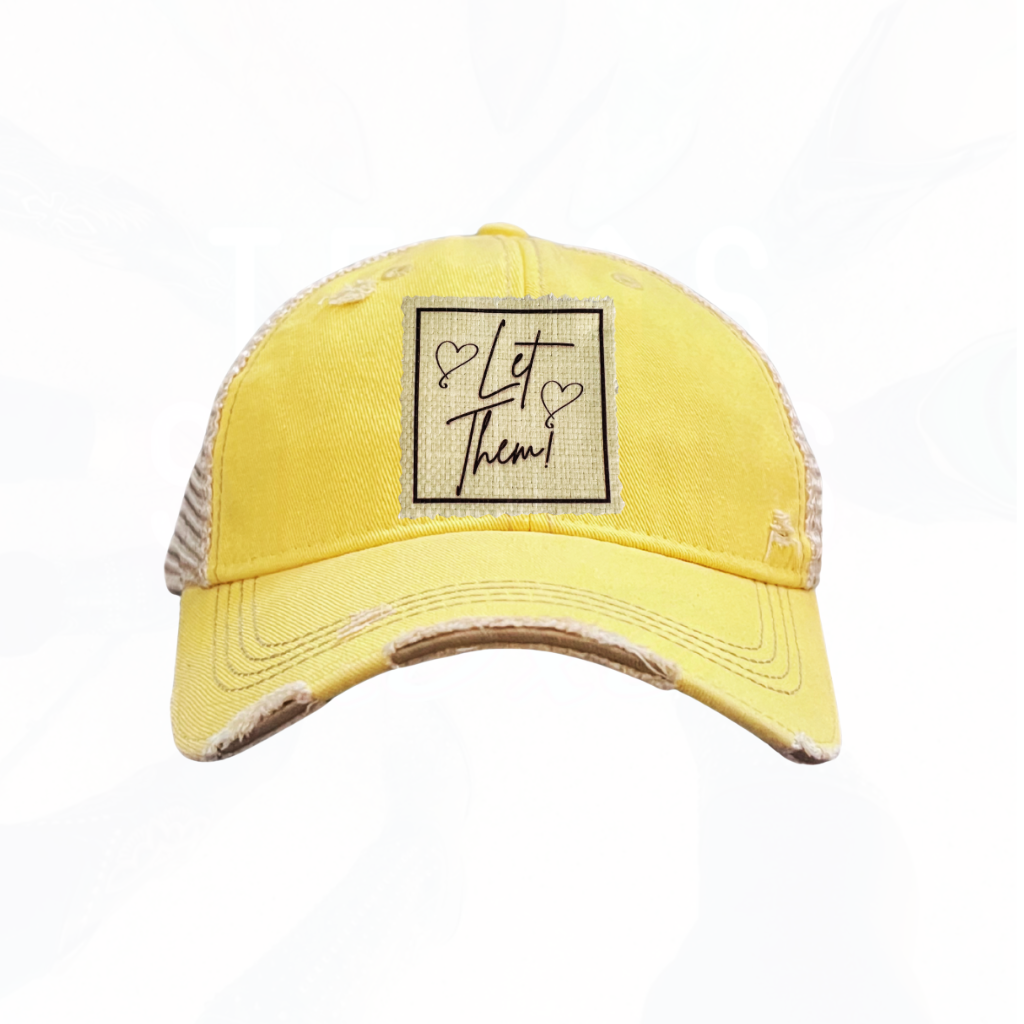 LET THEM! Trucker Hats - 6 Colors