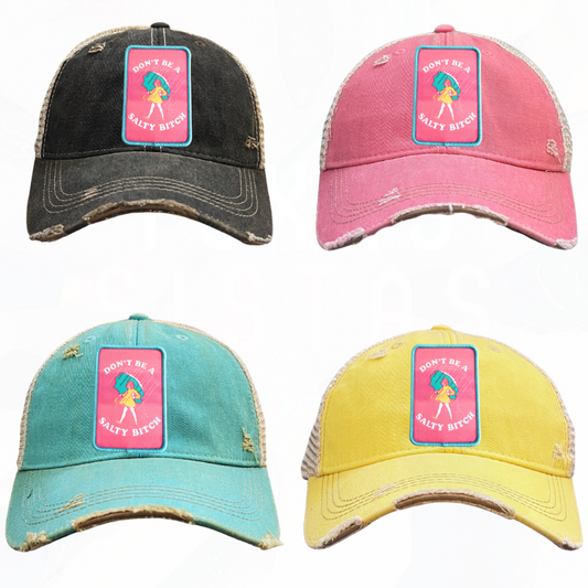 DON'T BE A SALTY B*TCH Trucker HAT