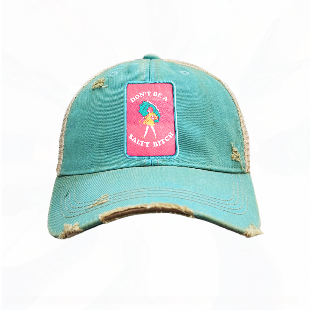 DON'T BE A SALTY B*TCH Trucker HAT