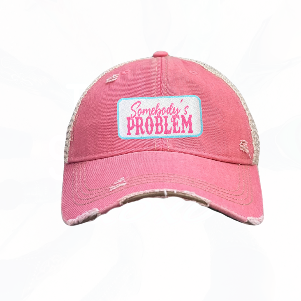 Somebody's PROBLEM Trucker HAT