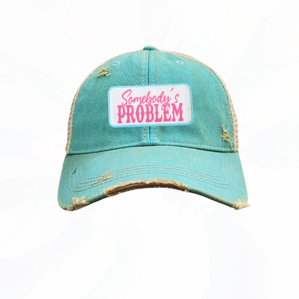 Somebody's PROBLEM Trucker HAT