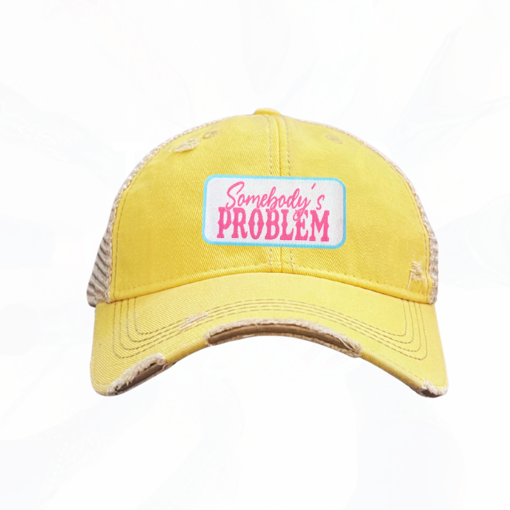 Somebody's PROBLEM Trucker HAT