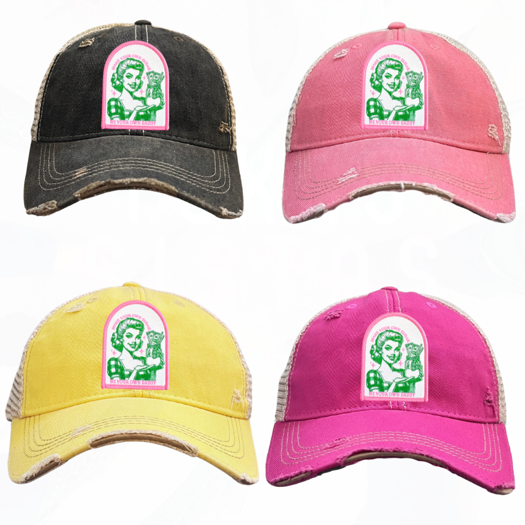 Make Your Own Sugar Be Your Own Daddy Patch Trucker HAT