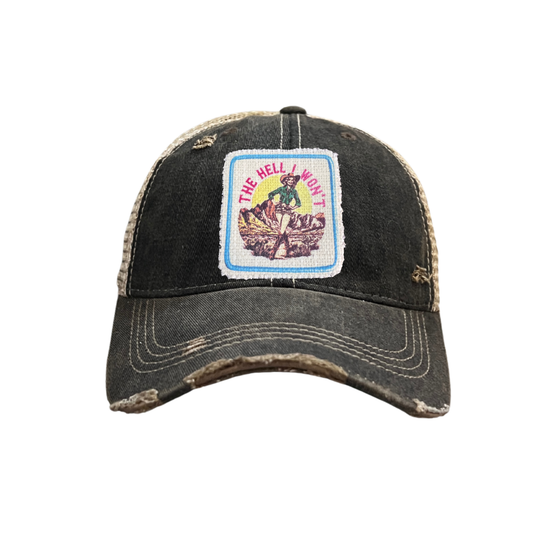 THE HELL I WON'T Cowgirl Trucker Hat - 4 Colors