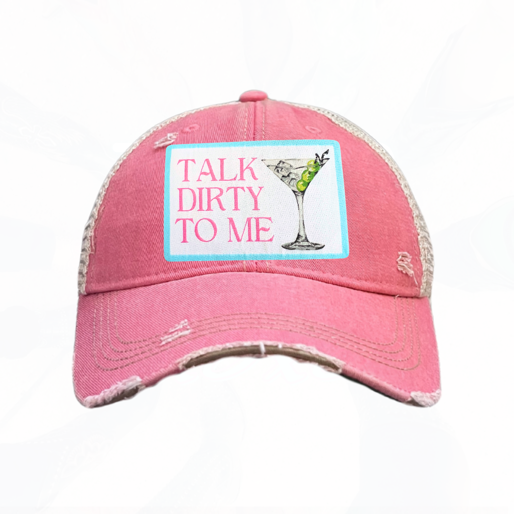 TALK DIRTY TO ME Trucker HAT MARTINI