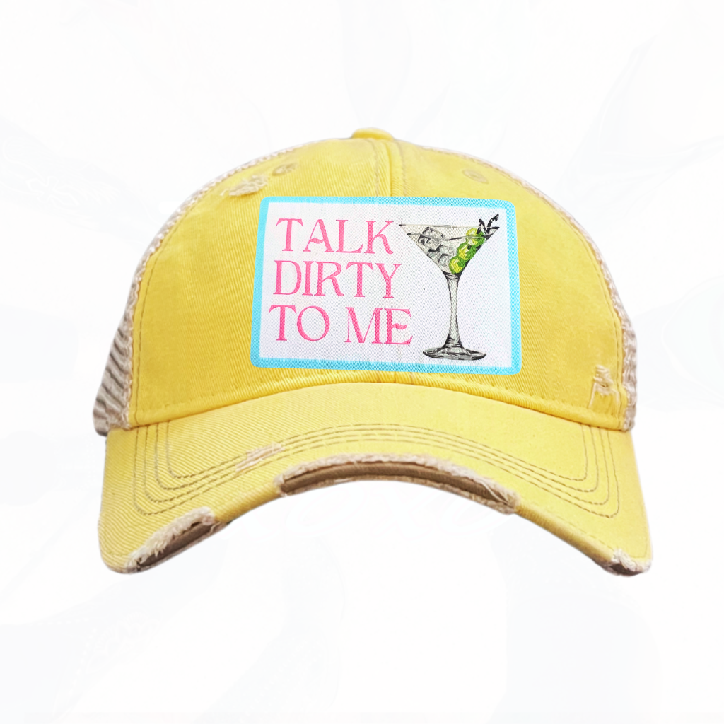 TALK DIRTY TO ME Trucker HAT MARTINI
