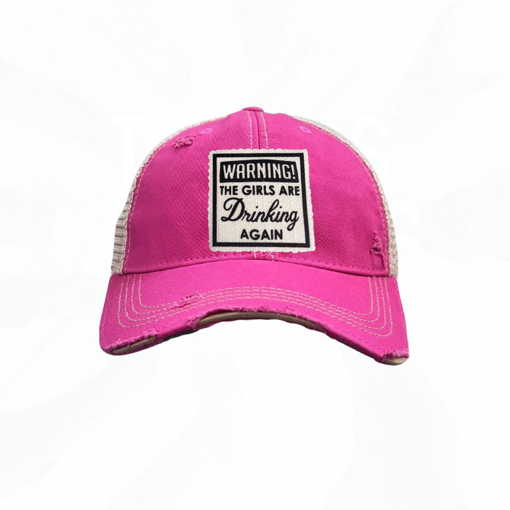 WARNING The Girls Are Drinking Again Trucker Hats - 7 Colors