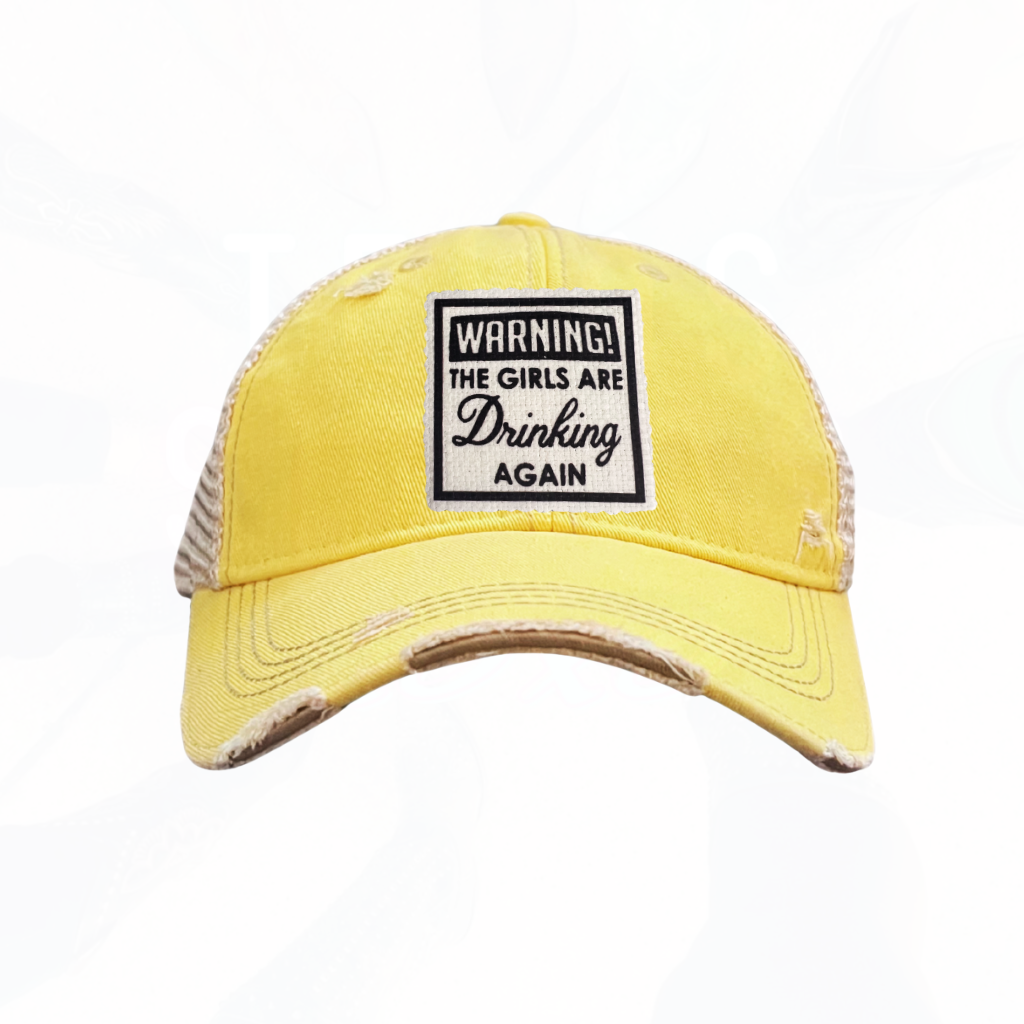 WARNING The Girls Are Drinking Again Trucker Hats - 7 Colors