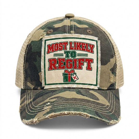 MOST LIKELY TO REGIFT distressed Christmas trucker hat - Camo