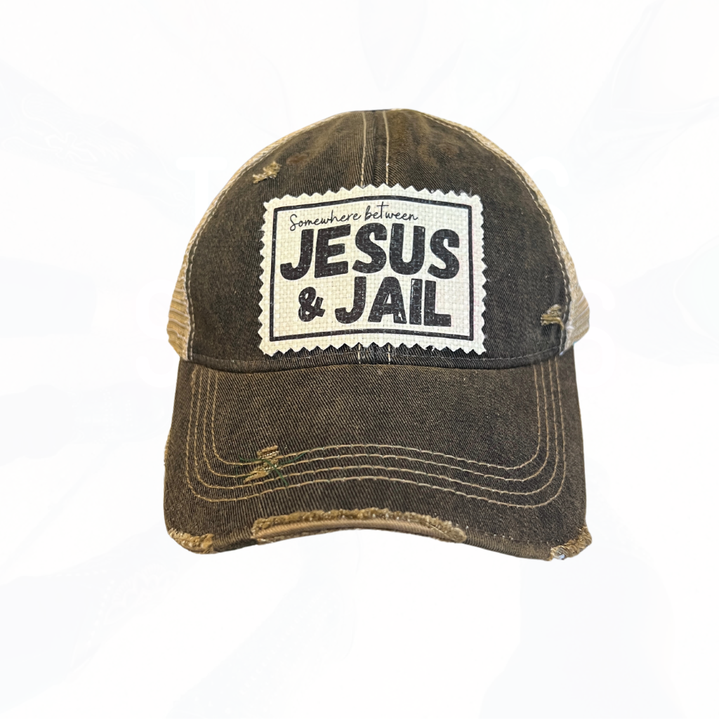 Somewhere Between Jesus & Jail Hat