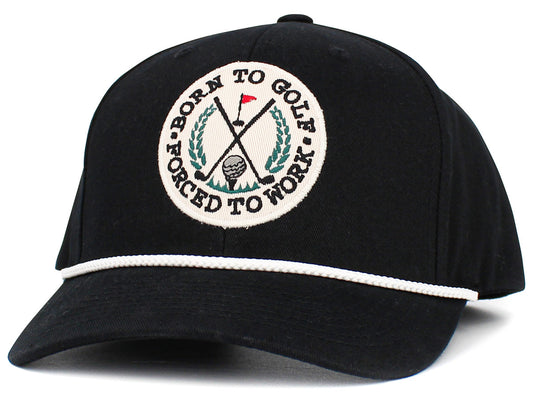 BORN TO GOLF FORCED TO WORK Hat