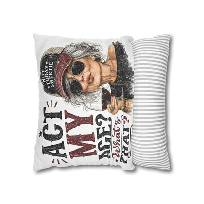 Act My Age? What’s That?’ Decorative Pillowcase — Sassy Wine-Loving Grandma Accent Pillow