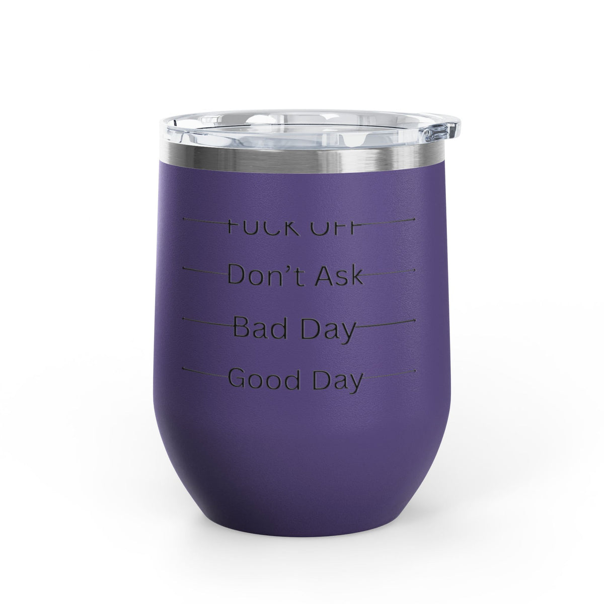 Wine Tumbler — Mood Marker 12oz Stemless Wine Cup (Good Day • Bad Day • Don’t Ask • F*** Off)