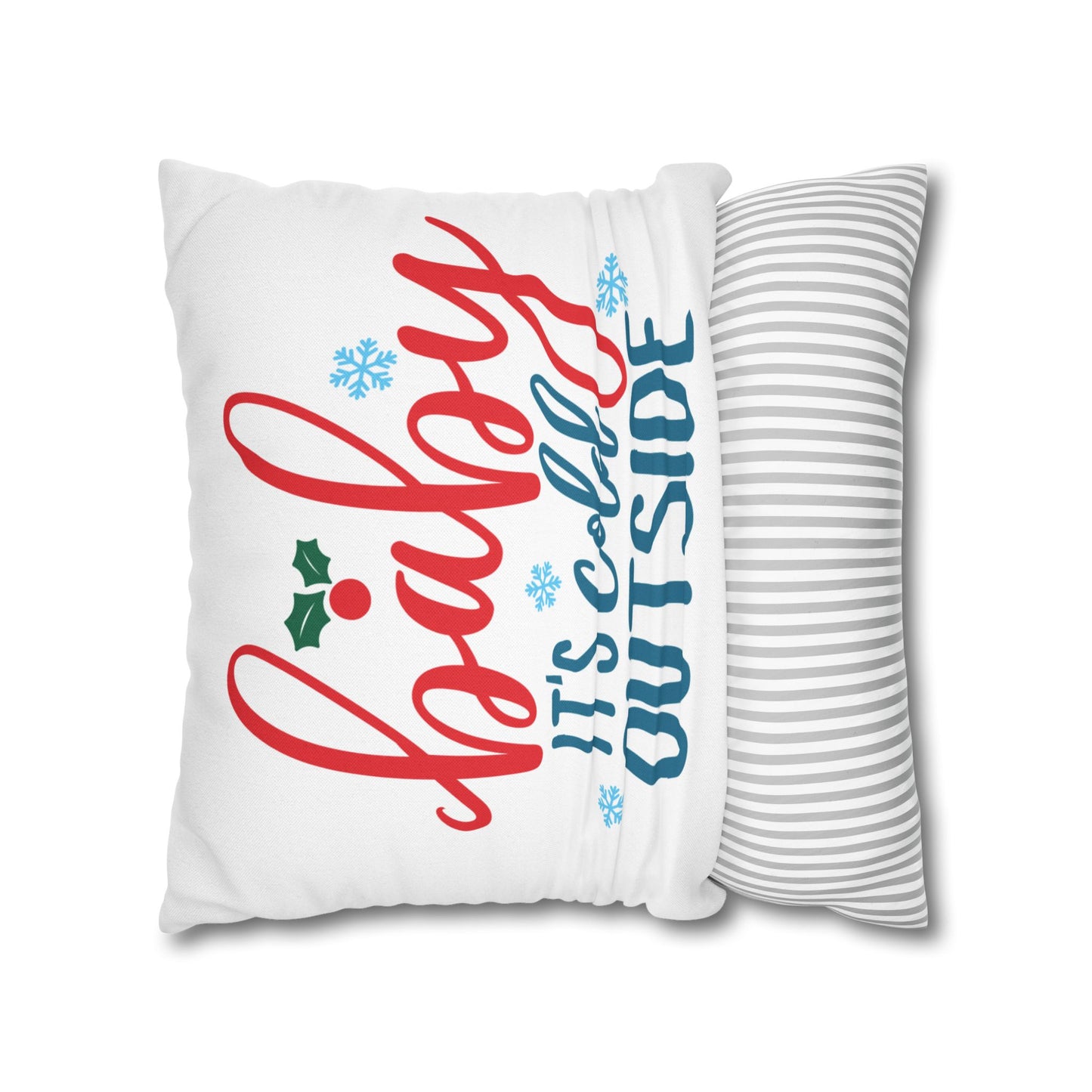 Holiday Pillow - "Baby It's Cold Outside" Decorative Throw Pillow