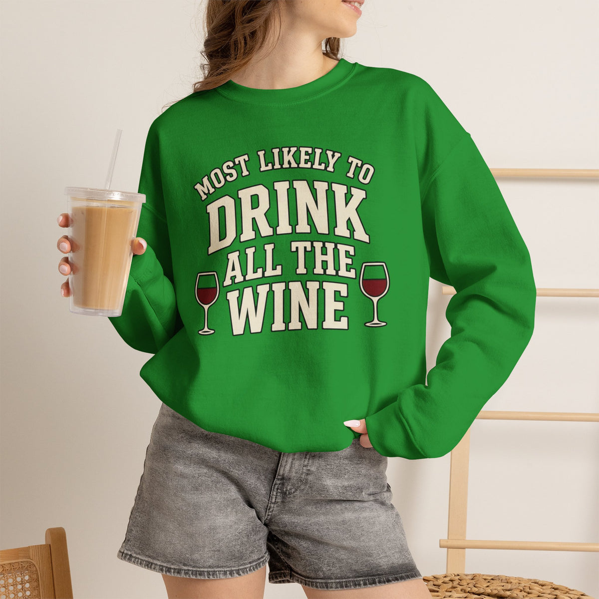 Most Likely To Drink All The Wine Sweatshirt - Funny Wine Crewneck