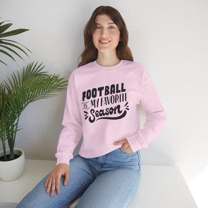 Football Season Unisex Sweatshirt - Football is my Favorite Season