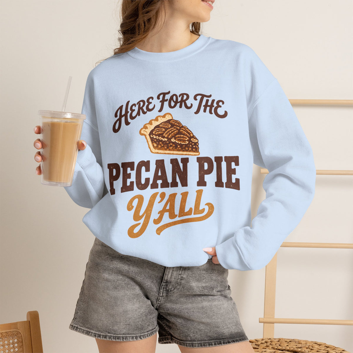Here for the Pecan Pie Y'all Thanksgiving Sweatshirt