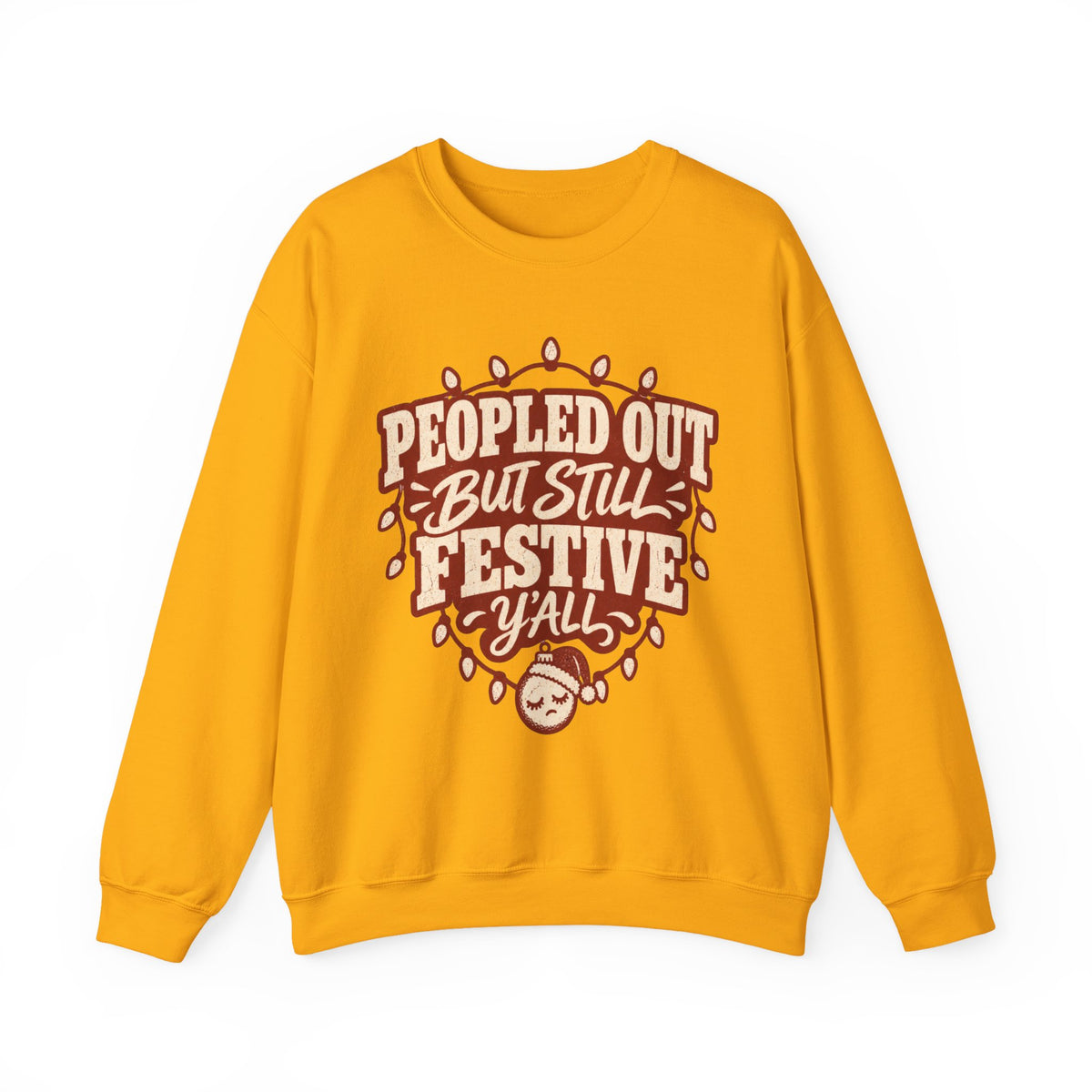 Peopled Out But Still Festive Y'all Christmas Sweatshirt