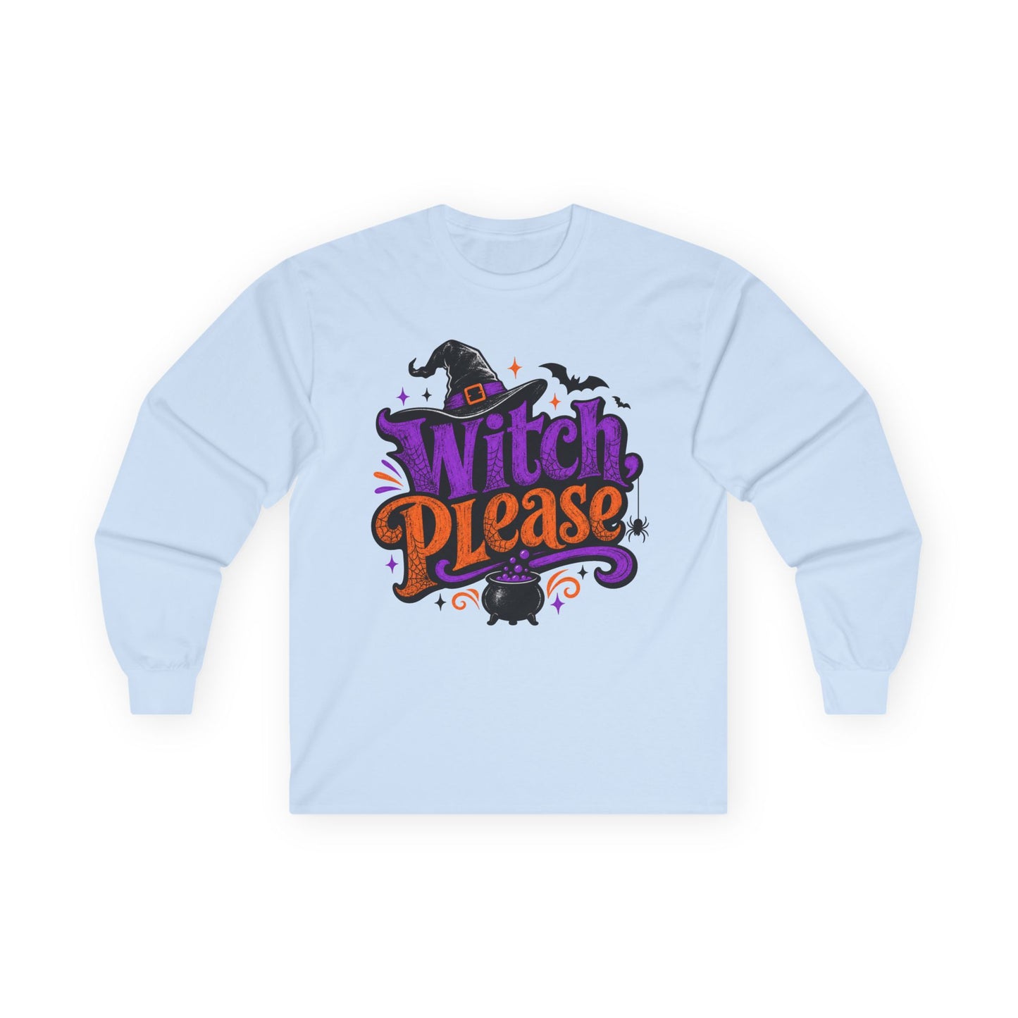 Witch Please Long Sleeve T-Shirt — Funny Halloween Witch Shirt