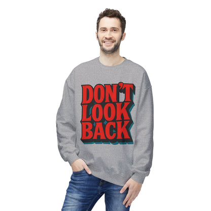 Softstyle Sweatshirt Don't Look Back - Comfortable and Stylish Fleece Crewneck for Adults