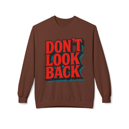 Softstyle Sweatshirt Don't Look Back - Comfortable and Stylish Fleece Crewneck for Adults