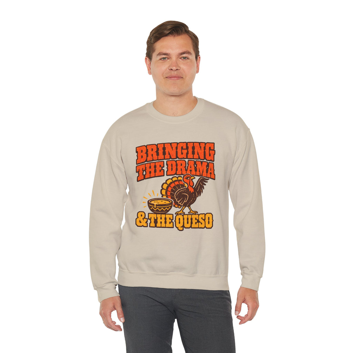 Bringing the Drama & the Queso Thanksgiving Sweatshirt