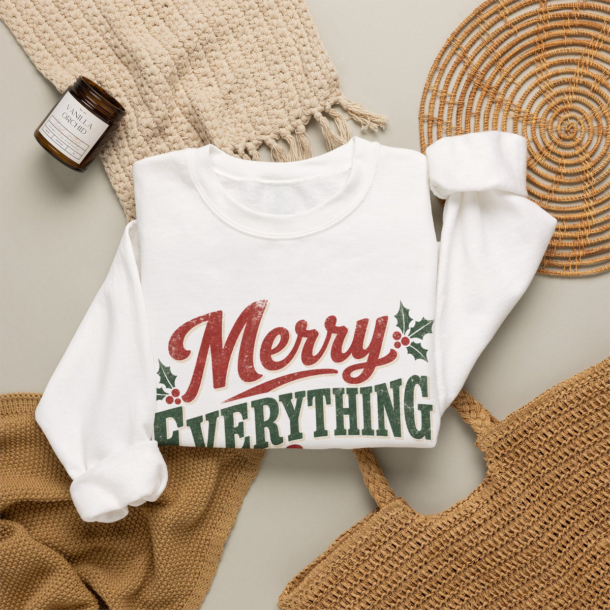 Merry Everything & Happy Always Christmas Sweatshirt