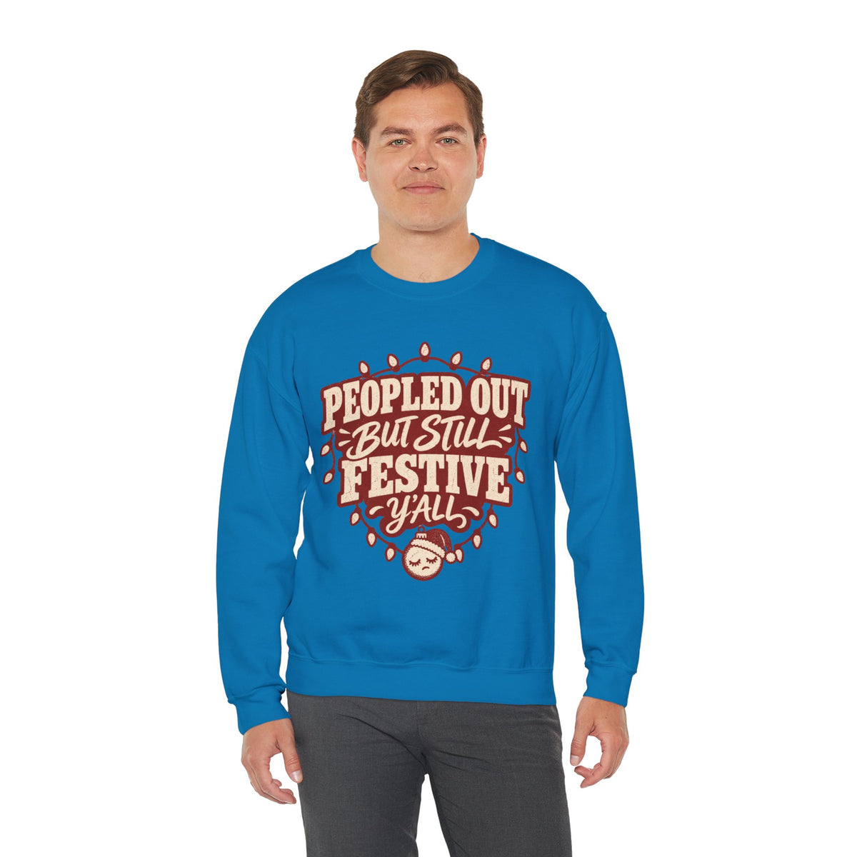 Peopled Out But Still Festive Y'all Christmas Sweatshirt