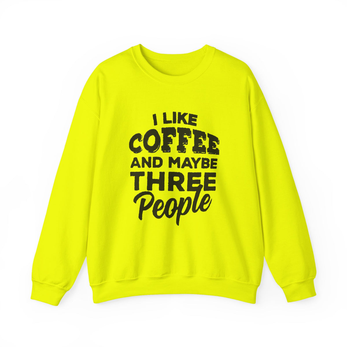 Coffee Lover Sweatshirt - I Like Coffee And Maybe Three People Sweatshirt