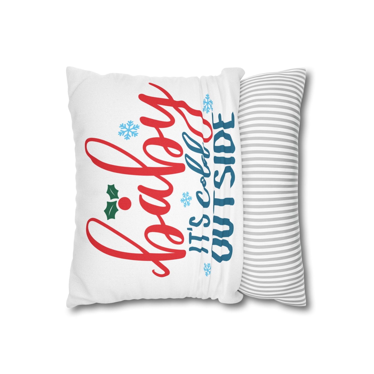 Holiday Pillow - "Baby It's Cold Outside" Decorative Throw Pillow