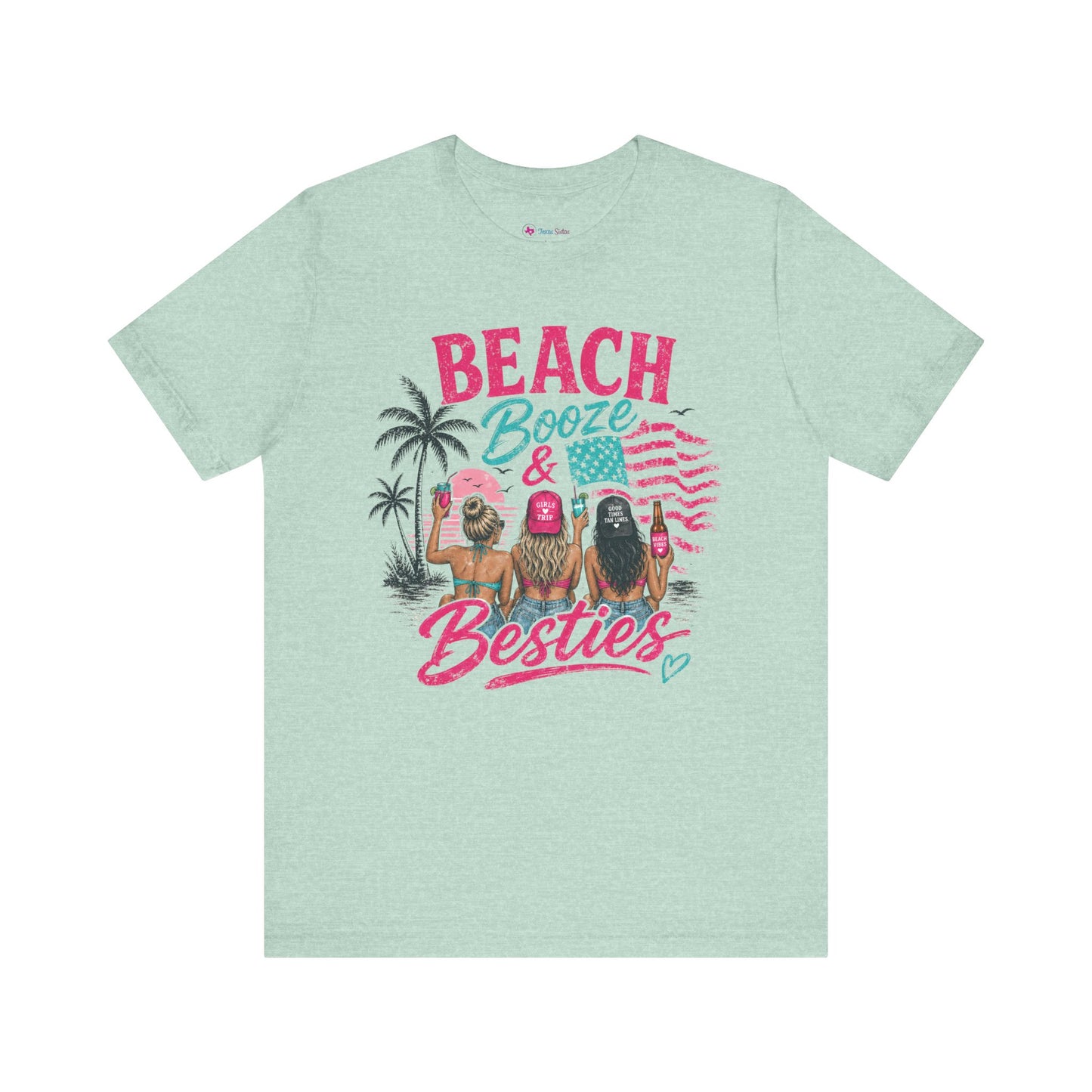 Beach Booze & Besties T-Shirt