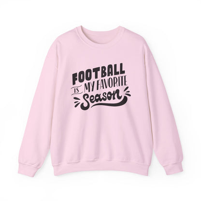 Football Season Unisex Sweatshirt - Football is my Favorite Season