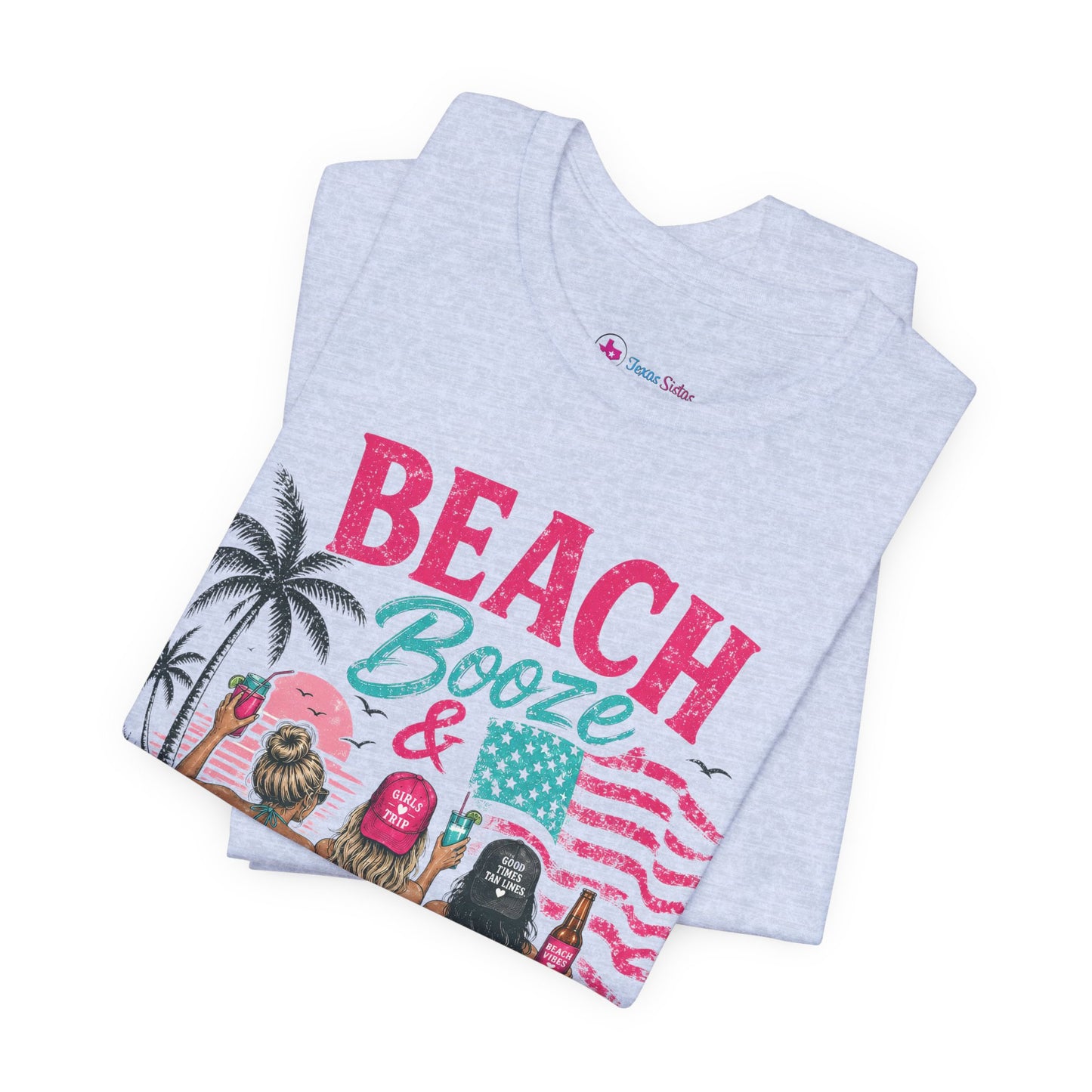 Beach Booze & Besties T-Shirt