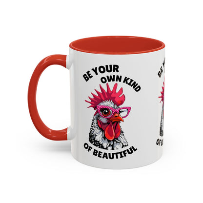 Be Your Own Kind of Beautiful Rooster Coffee Mug (Accent 11/15oz)