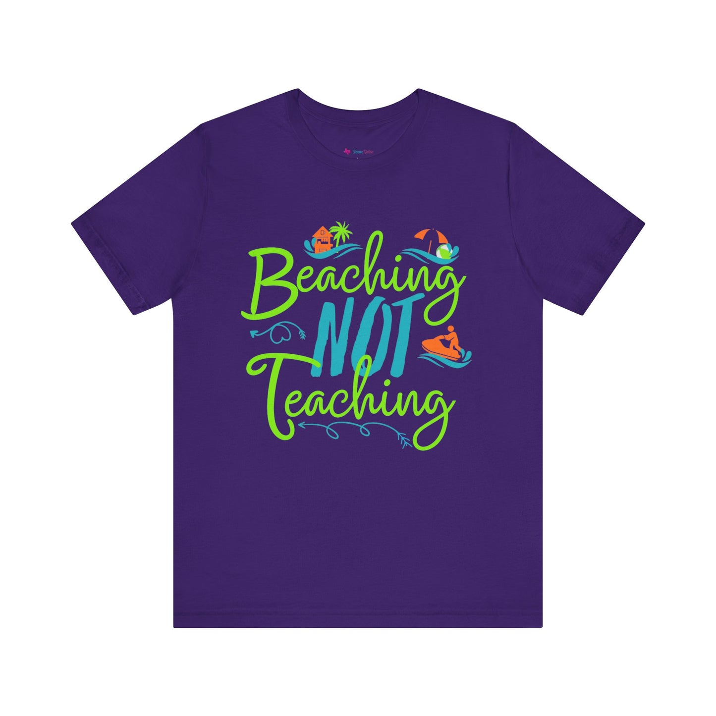 Beaching Not Teaching T-Shirt