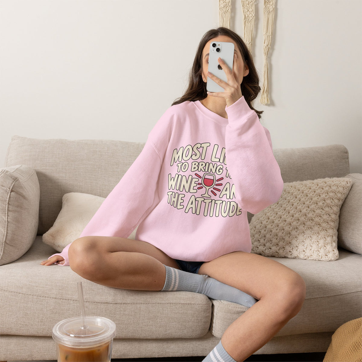Most Likely To Bring The Wine And The Attitude Sweatshirt