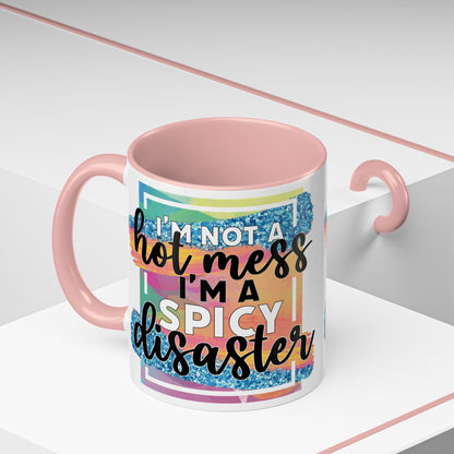 Spicy Disaster Accent Coffee Mug – Colorful Funny “I’m Not a Hot Mess, I’m a Spicy Disaster” Gift