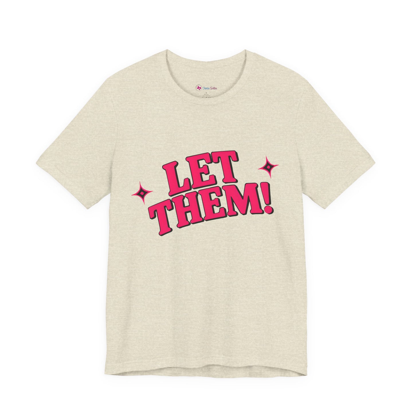 Let Them! Graphic Tee — Bold Pink Retro Slogan T-Shirt