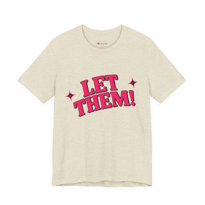 Let Them! Graphic Tee — Bold Pink Retro Slogan T-Shirt