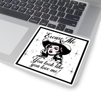 Cowgirl You Look Like You Love Me Kiss-Cut Stickers