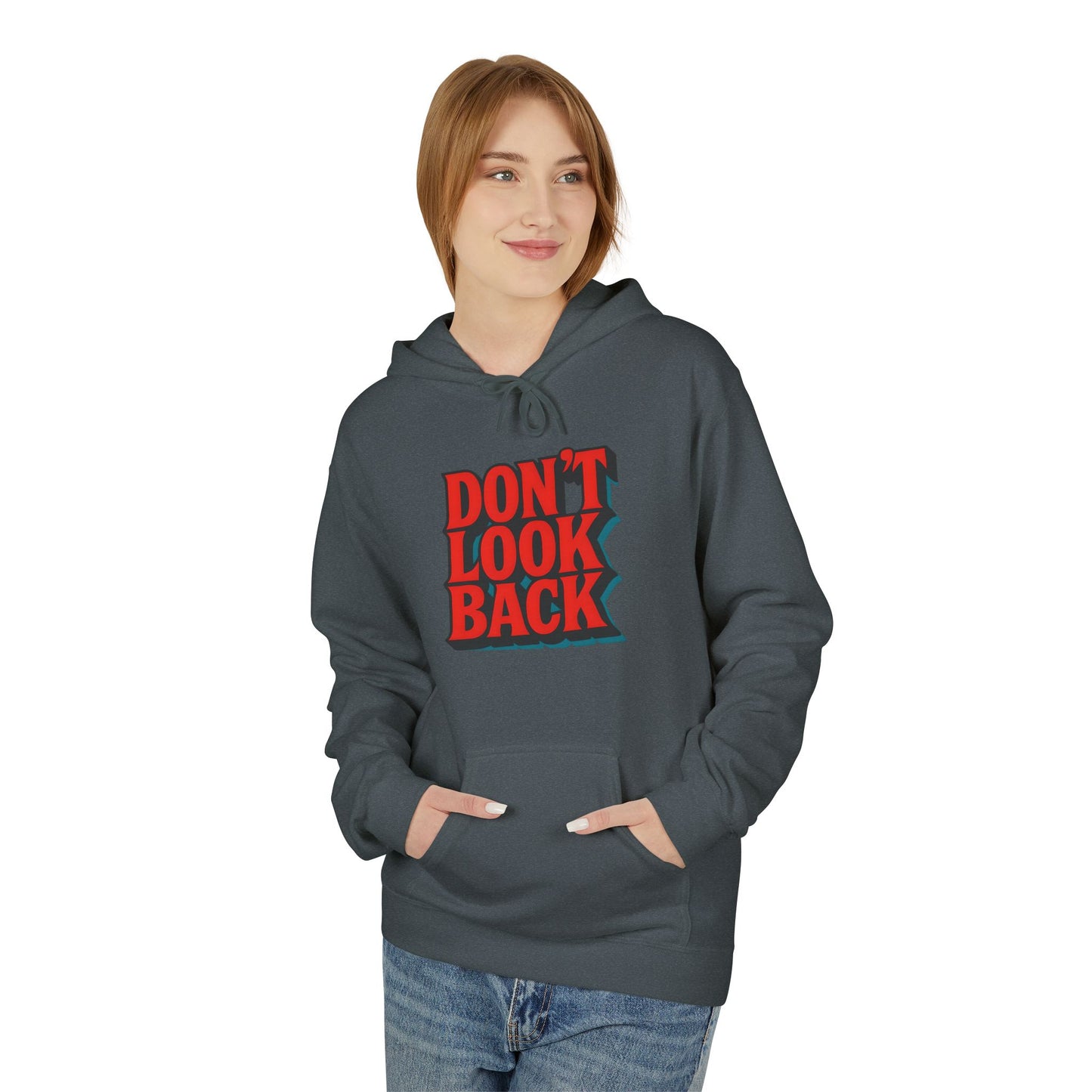 Inspirational Unisex Fleece Hoodie - Don't Look Back, Motivational Gift for Teenagers, Cozy Casual Wear, Perfect for Birthdays & Holidays