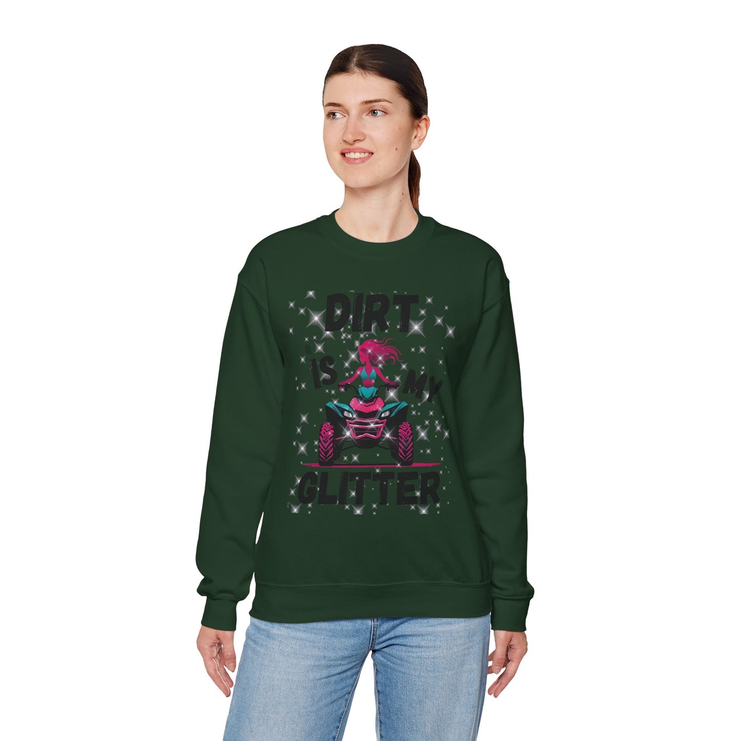 ATV Sweatshirt - DIRT IS MY GLITTER Design