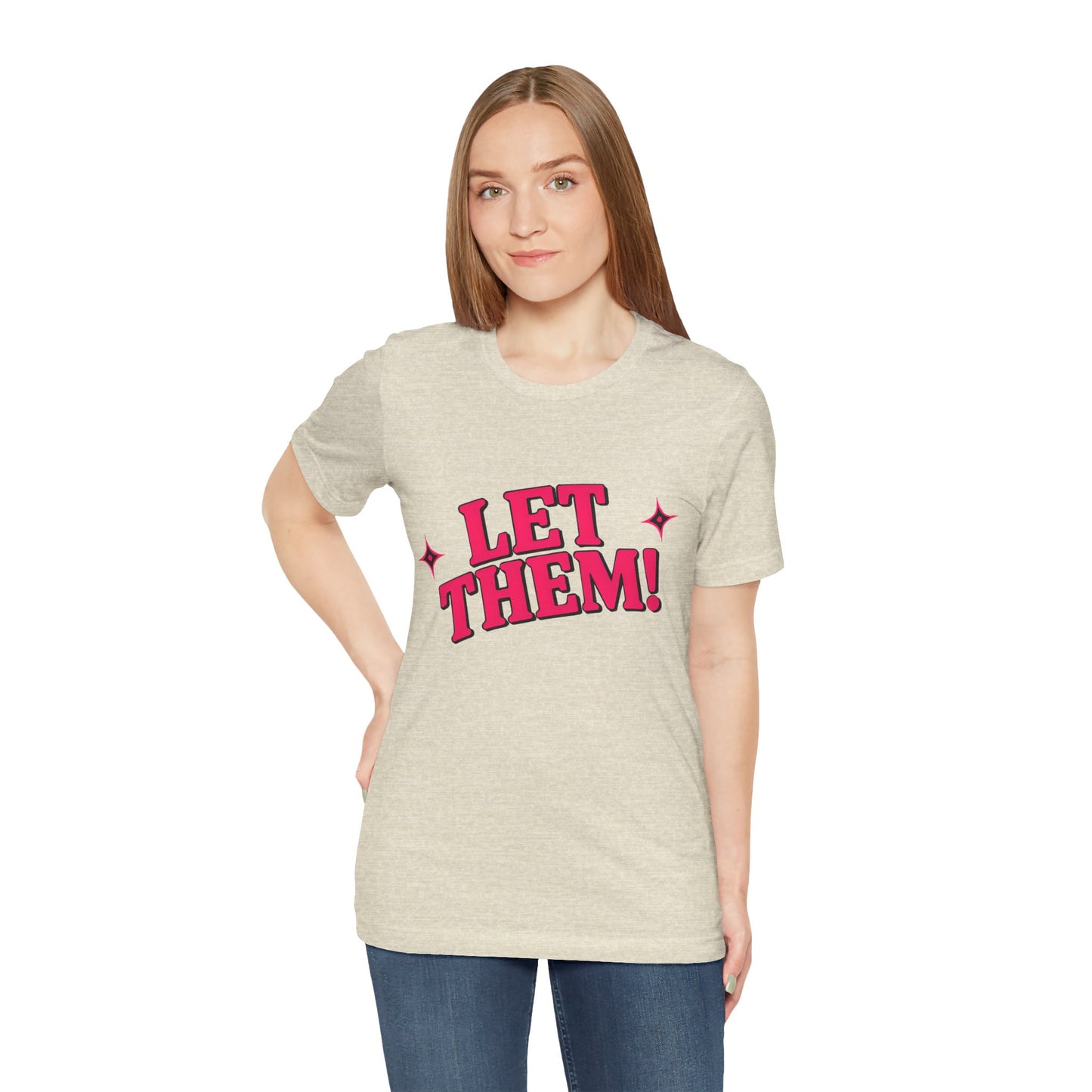 Let Them! Graphic Tee — Bold Pink Retro Slogan T-Shirt