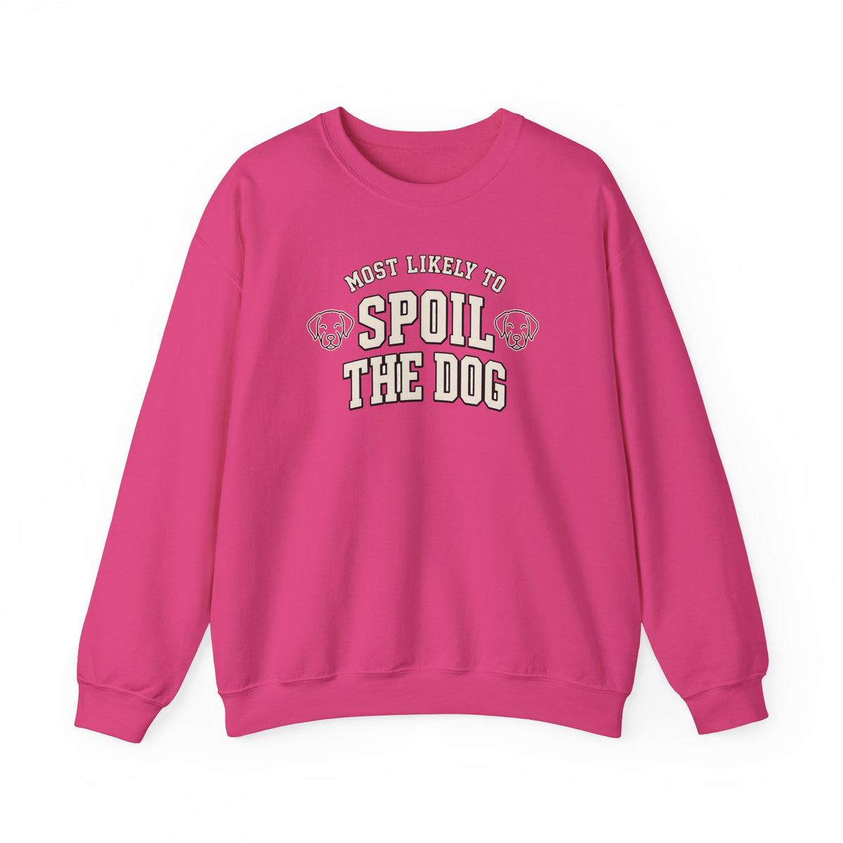 Most Likely To Spoil The Dog Sweatshirt - Funny Dog Mom Crewneck