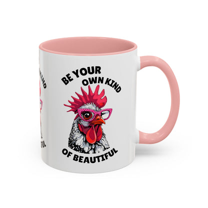 Be Your Own Kind of Beautiful Rooster Coffee Mug (Accent 11/15oz)