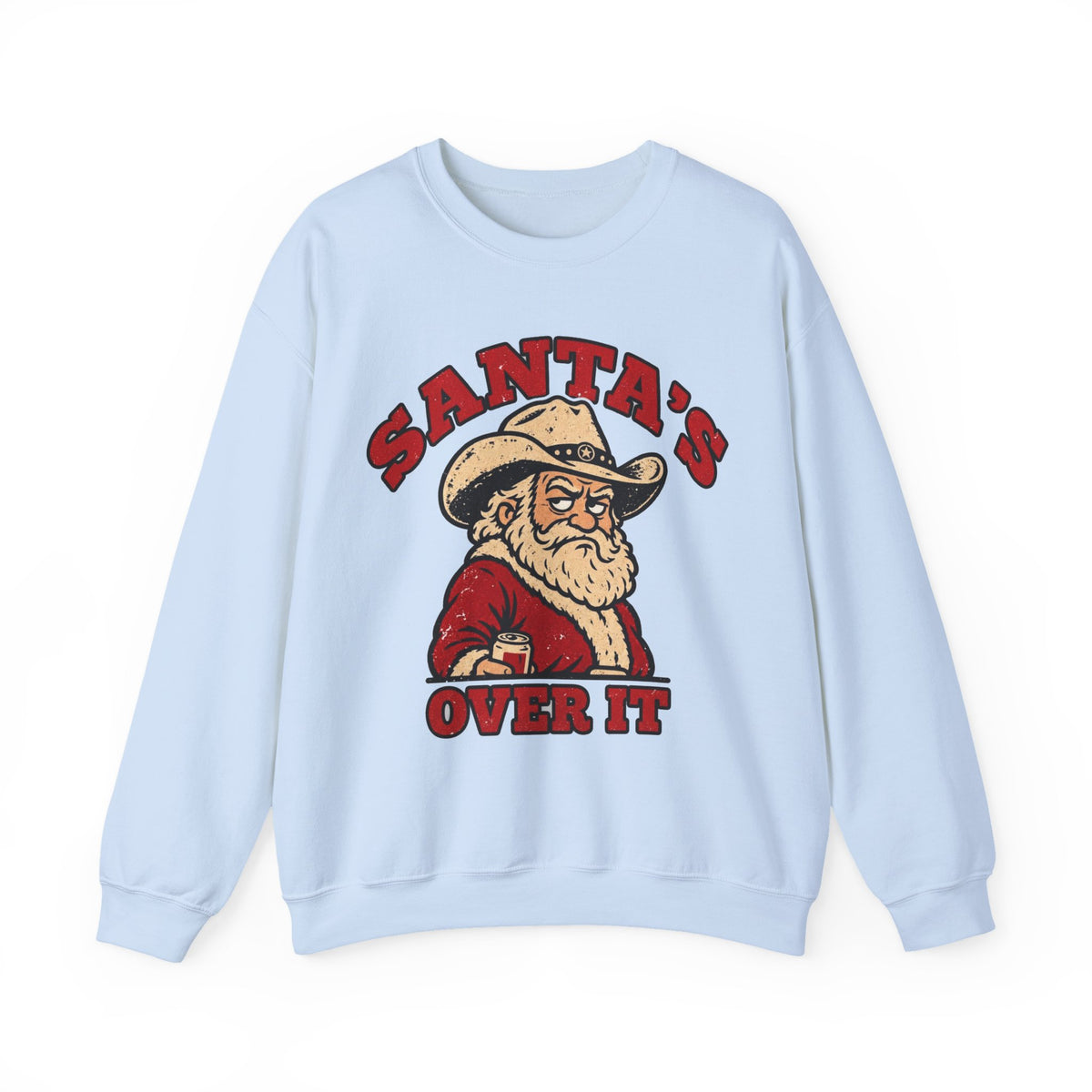 Santa's Over It Cowboy Santa Christmas Sweatshirt