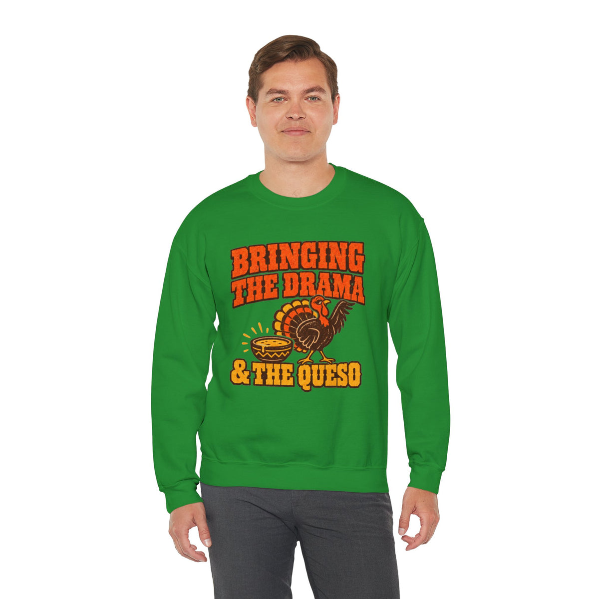 Bringing the Drama & the Queso Thanksgiving Sweatshirt