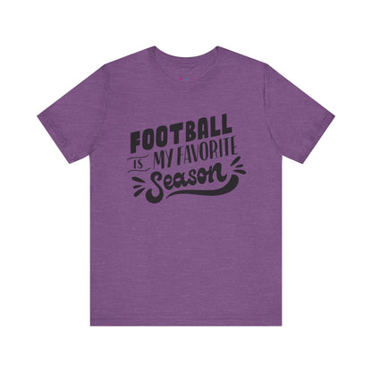 Football Is My Favorite Season T-Shirt - Lots of Colors